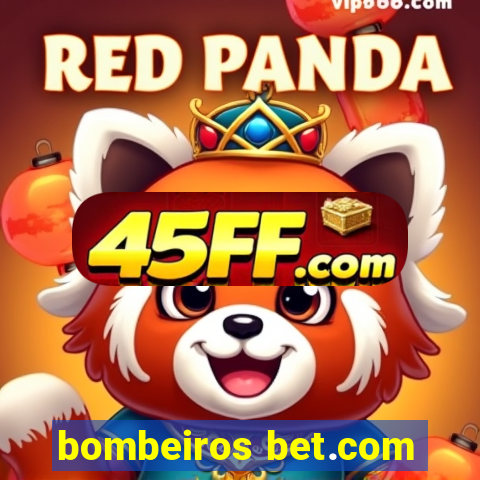 bombeiros bet.com
